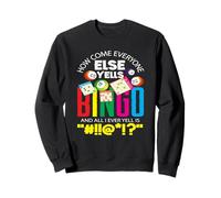 Bingo : comment se fait-il que tout le monde crie au bingo ? Sweatshirt