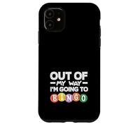 Bingo Out My Way I going to Bingo Player Coque pour iPhone 11