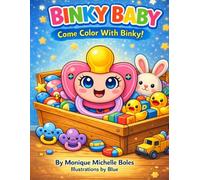 Binky Baby Come Color with Binky Baby!: First Coloring Adventures for Little Hands.