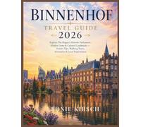 Binnenhof Travel Guide 2026: Explore The Hague’s Historic Parliament, Hidden Gems & Cultural Landmarks - Insider Tips, Walking Tours, Itineraries & Local Experiences