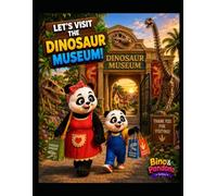 Bino & Pandona: Let’s Visit the Dinosaur Museum A Fun Dinosaur Coloring Adventure for Kids Ages 3-8: 40 Cute Dinosaur Coloring Pages with Bino & Pandona