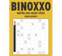 Binoxxo Maître 480 Casse-têtes pour Experts: Épreuve Ultime de Logique et Persévérance