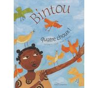 Bintou quatre choux ! - Lauréat du Comité des mamans Hiver 2003 (3-6 ans)