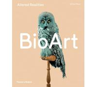 Bio Art: Altered Realities