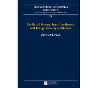 Bio-Based Energy, Rural Livelihoods And Energy Security In Ethiopia