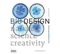 Bio Design: Nature • Science • Creativity – Thames & Hudson