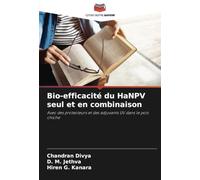 Bio-efficacité du HaNPV seul et en combinaison: Avec des protecteurs et des adjuvants UV dans le pois chiche