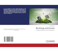 Bio-Energy and Farmers: Bridging Knowledge for Rural Development