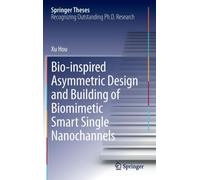 Bio-Inspired Asymmetric Design And Building Of Biomimetic Smart Single Nanochannels
