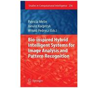 Bio-Inspired Hybrid Intelligent Systems For Image Analysis And Pattern Recognition