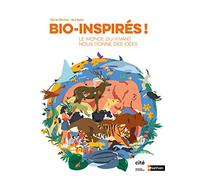 Bio-inspirés : le monde du vivant nous donne des idées ! Doc dès 9 ans