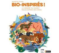Bio-inspirés ! Le monde du vivant nous donne des idées Muriel Zürcher (Auteur), SUA BALAC (Illustration)