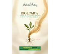 BIO-LOGICA: La Scienza della Rinascita Capillare: Guida ai Protocolli Sistemici, Epigenetica e Verità Nascoste sul Cuoio Capelluto.