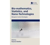 Bio-Mathematics, Statistics, And Nano-Technologies