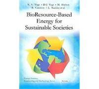 Bio Resource-based Energy for Sustainable Societies, Energy Science, Engineering and Technology D. J. Vogt, K. A. Vogt, L. Nackley, M. Shelton, R. Cawston (Auteur)