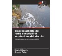 Bioaccessibilità del rame e modelli di valutazione del rischio: Valutazione del rischio e bioaccessibilità