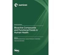Bioactive Compounds and Functional Foods in Human Health