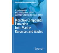 Bioactive Compounds Extraction from Marine Resources and Wastes