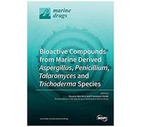 Bioactive Compounds From Marine-Derived Aspergillus, Penicillium, Talaromyces And Trichoderma Species