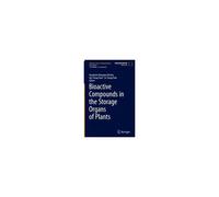 Bioactive Compounds In The Storage Organs Of Plants