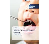 Bioactive Materials in Pediatric Dentistry: Advances in Regenerative and Restorative Pediatric Dentistry