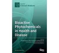 Bioactive Phytochemicals In Health And Disease