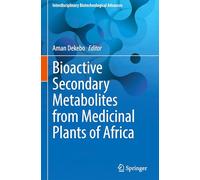 Bioactive Secondary Metabolites from Medicinal Plants of Africa