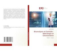 Bioanalyses et Contrôle : Métrologie et Chimiométrie: Tome 1 : Cours