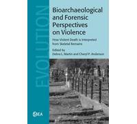 Bioarchaeological and Forensic Perspectives on Violence