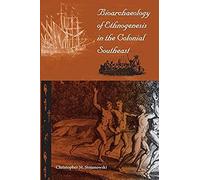 Bioarchaeology Of Ethnogenesis In The Colonial Southeast