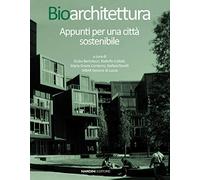 Bioarchitettura. Appunti per una città sostenibile