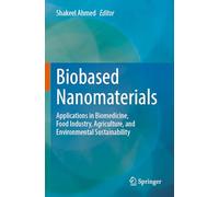 Biobased Nanomaterials: Applications in Biomedicine, Food Industry, Agriculture and Environmental Sustainability