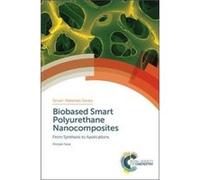 Biobased Smart Polyurethane Nanocomposites by Karak & Niranjan Tezpur University & India Niranjan Karak, Hans - Jorg Schneider, Mohsen Shahinpoor (Auteur)
