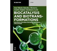 Biocatalysis and Biotransformations: Enzymatic Synthesis for Biotechnological Applications
