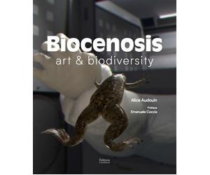 Biocenosis Art & biodiversity - Alice Audouin - lord byron - broché - Catalogue d'exposition