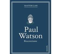 Biocentrisme Paul Watson (Auteur), Iléana Epsztajn (Traduction)