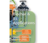 Biochar, Activated Biochar & Its Applications: Production, Properties, Applications, and Innovations for Sustainable Agriculture and Industry