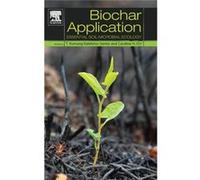 Biochar Application: Essential Soil Microbial Ecology (Hardcover) Dr T Komang Ralebitso - Senior, Dr Caroline H Orr (Auteur)