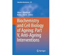 Biochemistry and Cell Biology of Ageing: Anti-ageing Interventions