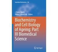 Biochemistry And Cell Biology Of Ageing: Part Iii Biomedical Science