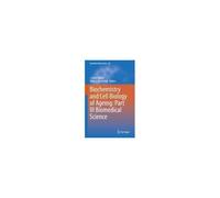 Biochemistry And Cell Biology Of Ageing: Part Iii Biomedical Science