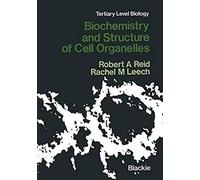 Biochemistry And Structure Of Cell Organelles