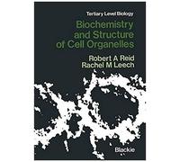 Biochemistry And Structure Of Cell Organelles