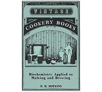 Biochemistry Applied To Malting And Brewing