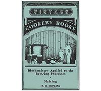 Biochemistry Applied To The Brewing Processes - Malting
