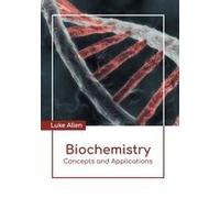 Biochemistry: Concepts And Applications