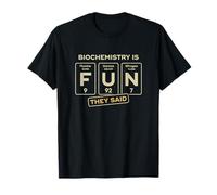 Biochemistry Is Fun Biochemist Examen drôle Cadeau sarcastique T-Shirt