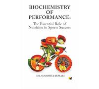 Biochemistry of Performance: The Essential Role of Nutrition in Sports Success