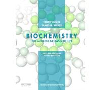 Biochemistry: The Molecular Basis Of Life