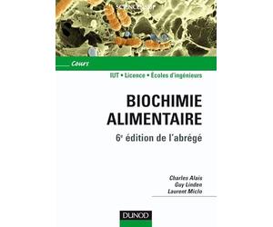 Biochimie alimentaire - 6ème édition - 6e édition de l'abrégé: 6e édition de l'abrégé